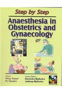 Step by Step Anaesthesia in Obstetrics and Gynaecology [With Mini CDROM]