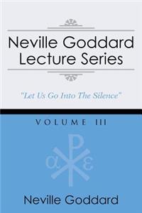 Neville Goddard Lecture Series, Volume III