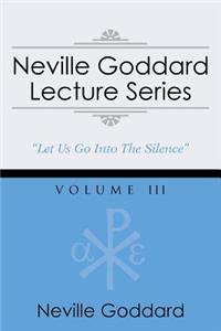 Neville Goddard Lecture Series, Volume III