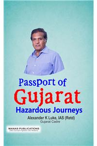 Passport Of Gujarat : Hazardous Journeys