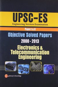 Upsc-Es Electronics & Tele. Comm. Engineering Obj. Solved Paper I & Ii