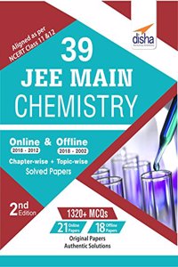 39 JEE Main Chemistry Online (2018-2012) & Offline (2018-2002) Chapter-wise + Topic-wise Solved Papers