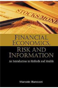 Financial Economics, Risk and Information: An Introduction to Methods and Models