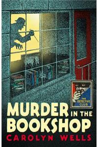 Murder in the Bookshop (Detective Club Crime Classics)