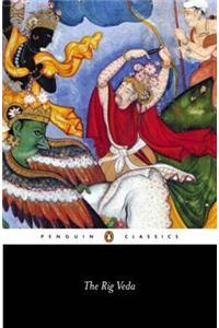 The Rig Veda: An Anthology of One Hundred and Eight Hymns: Anthology