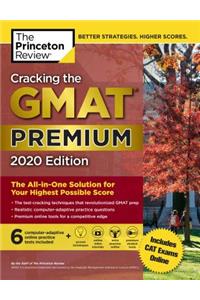 Cracking the GMAT Premium Edition with 6 Computer-Adaptive Practice Tests, 2020