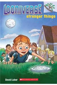 Stranger Things: A Branches Book (Looniverse #1)