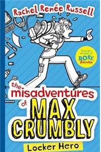 The Misadventures Of Max Crumbly : Locker Hero