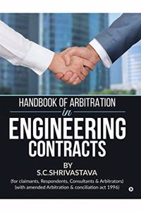 Handbook of Arbitration in Engineering Contracts: For Claimants, Respondents, Consultants and Arbitrators