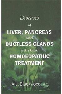 Diseases of Liver, Pancreas & Ductless Glands with Their Homoeopathic Treatment