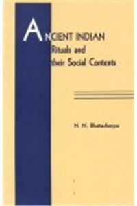 Ancient Indian Rituals and Their Social Contents