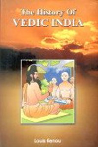 The History Of Vedic India ( editon 2021)