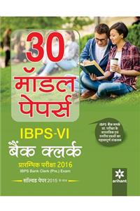 30 Model Papers IBPS-VI Bank Clerk Prarambhik Pariksha 2016 Solved Paper 2015 Ka Sath