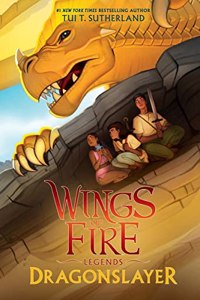 Wings of Fire: Legends #2 - Dragonslayer
