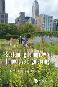 Sustaining Tomorrow Via Innovative Engineering