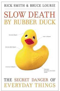 Slow Death by Rubber Duck