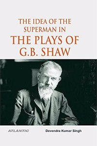 The Idea Of The Superman In The Plays Of G.B. Shaw