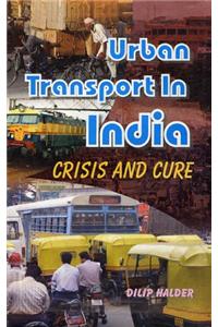 Urban Transport in India: Crises and Cure