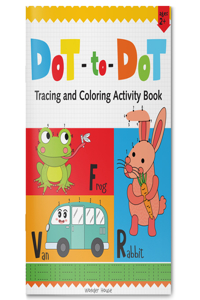 Preschool Activity Book Dot-to-Dot - Tracing and Coloring Activity Book for Kids