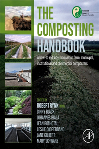 Composting Handbook: A How-To and Why Manual for Farm, Municipal, Institutional and Commercial Composters