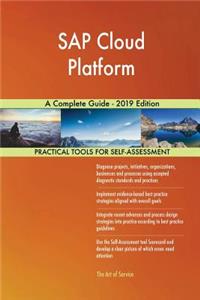 SAP Cloud Platform A Complete Guide - 2019 Edition