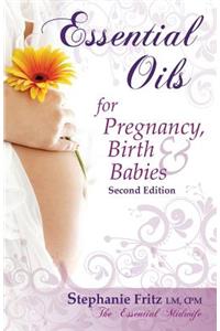 Essential Oils for Pregnancy, Birth & Babies