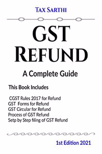 GST Refund | A Complete Guide | 1st Edition 2021