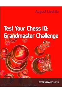 Test Your Chess Iq: Grandmaster Challenge