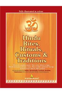 Hindu Rites, Rituals, Customs and Traditions