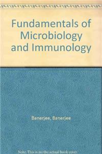 Fundamentals of Microbiology and Immunology