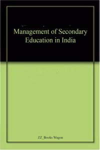 Management of Secondary Education in India