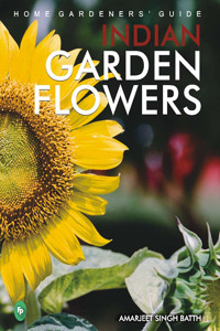 Home Gardeners' Guide Indian Garden Flowers