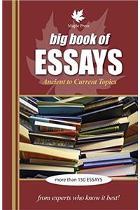 Big Book of Essays (Ancient to Current Topics)