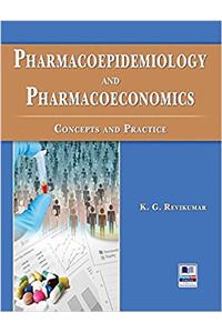 Pharmacoepidemiology and Pharmacoeconomics Concepts and Practice