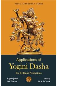 Applications of Yogini Dasha for Brilliant Predictions