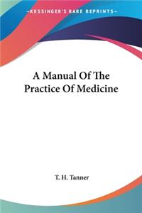 Manual Of The Practice Of Medicine