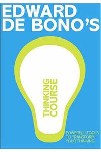 De Bono's Thinking Course (new edition)