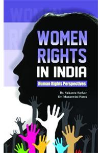 Women Rights in India: Human Rights Perspective (Human Right)