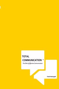 Total Communication?: The DNA of Effective Communication