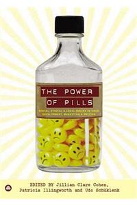 The Power of Pills: Social, Ethical and Legal Issues in Drug Development, Marketing and Pricing