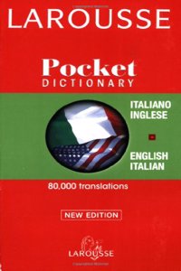 Larousse Pocket Dictionary Italian-English/English-Italian