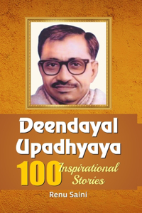 Deendayal Upadhyaya 100 Inspirational Stories