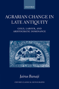 Agrarian Change in Late Antiquity