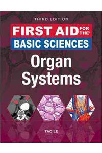 First Aid for the Basic Sciences: Organ Systems, Third Edition