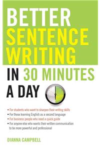 Better Sentence Writing in 30 Minutes a Day