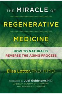 Miracle of Regenerative Medicine