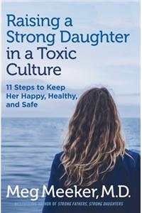 Raising a Strong Daughter in a Toxic Culture