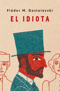 El idiota. Edición conmemorativa / Idiot. Commemorative Edition