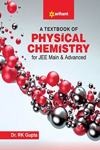 A Textbook of Physical Chemistry for JEE Main and Advanced