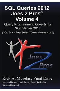 SQL Queries 2012 Joes 2 Pros (R) Volume 4